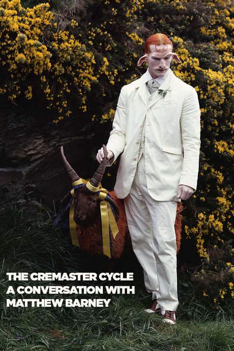 The Cremaster Cycle: A Conversation with Matthew Barney